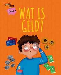 Goed met geld  -   Wat is geld?