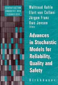 Advances in Stochastic Models for Reliablity Quality and Safety