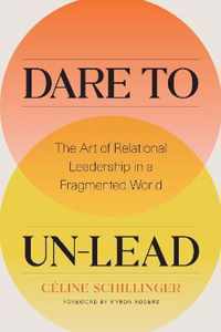 Dare to Un-Lead