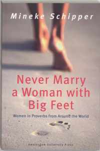 Never marry a woman with big feet