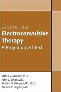 Clinical Manual of Electroconvulsive Therapy