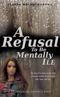 A Refusal to Be Mentally Ill