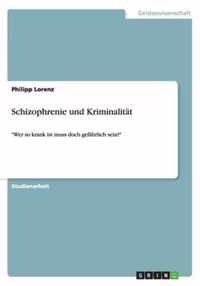 Schizophrenie und Kriminalitat