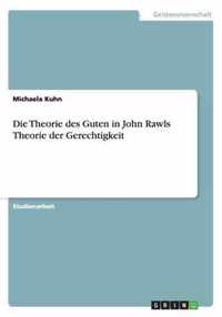 Die Theorie des Guten in John Rawls Theorie der Gerechtigkeit