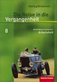 Die Reise in die Vergangenheit 8. Arbeitsheft. Mecklenburg-Vorpommern