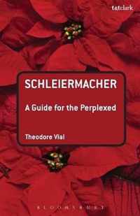 Schleiermacher A Guide For The Perplexed