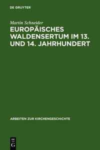 Europaisches Waldensertum im 13. und 14. Jahrhundert