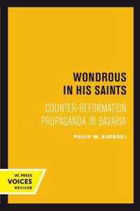 Wondrous in His Saints  CounterReformation Propaganda in Bavaria