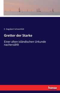 Gretter der Starke