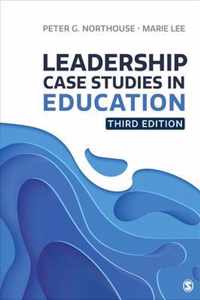 Leadership Case Studies in Education