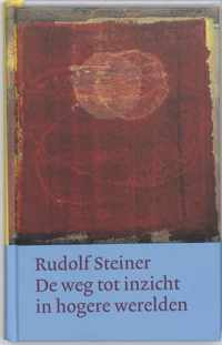 Werken en voordrachten Kernpunten van de antroposofie/Innerlijke scholing  -   De weg tot inzicht in hogere werelden
