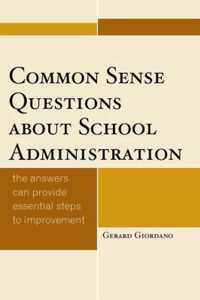 Common Sense Questions about School Administration