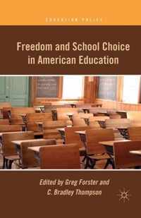 Freedom and School Choice in American Education