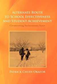 Alternate Route to School Effectiveness and Student Achievement