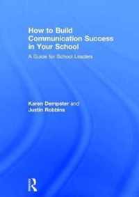 How to Build Communication Success in Your School