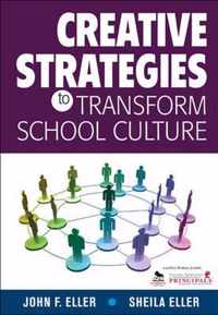 Creative Strategies to Transform School Culture