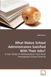 What Makes School Administrators Satisfied With Their Jobs?