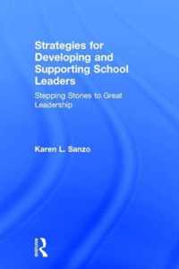 Strategies for Developing and Supporting School Leaders