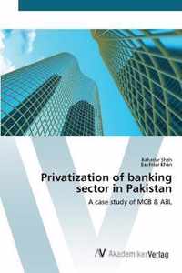 Privatization of banking sector in Pakistan