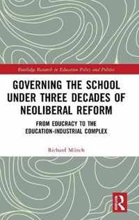 Governing the School under Three Decades of Neoliberal Reform