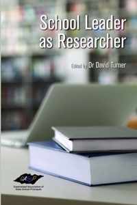 School Leader as Researcher