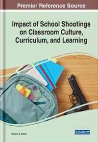 Impact of School Shootings on Classroom Culture, Curriculum, and Learning