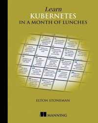 Learn Kubernetes in a Month of Lunches