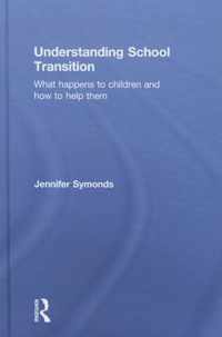 Understanding School Transition: What Happens to Children and How to Help Them