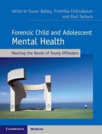 Forensic Child and Adolescent Mental Health