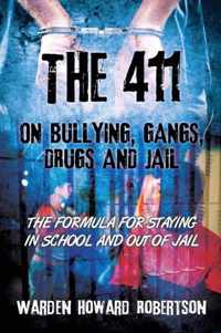 The 411 on Bullying, Gangs, Drugs and Jail