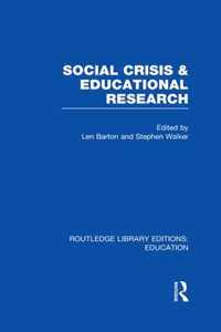 Social Crisis And Educational Research (Rle Edu L)