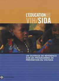 Un Ouvrage de Reference Sur Les Programmes de Prevention Du Vih/Sida = Ouvrage de Reference Sur Les Programmes de Prevention Du Vih/Sida