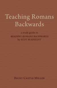 Teaching Romans Backwards