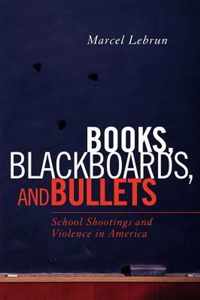 Books, Blackboards, and Bullets