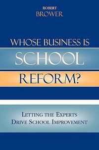 Whose Business is School Reform?