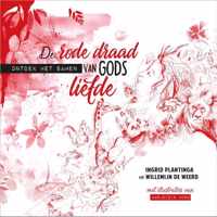 De rode draad  -   De rode draad van Gods liefde