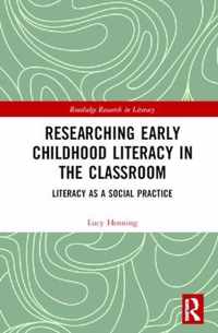 Researching Early Childhood Literacy in the Classroom