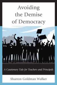 Avoiding the Demise of Democracy