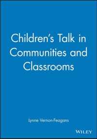 Children's Talk in Communities and Classrooms