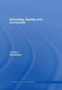 Schooling, Society and Curriculum