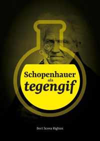 Schopenhauer als tegengif - Bert Scova Righini - Paperback (9789464480993)