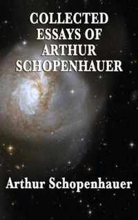 Collected Essays of Arthur Schopenhauer