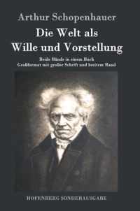 Die Welt als Wille und Vorstellung