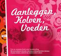 Aanleggen, Kolven, Voeden