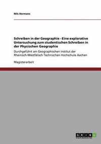 Schreiben in der Geographie - Eine explorative Untersuchung zum studentischen Schreiben in der Physischen Geographie