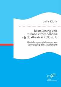 Besteuerung von Streubesitzdividenden - 8b Absatz 4 KStG n. F.