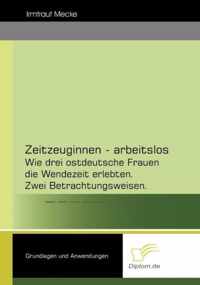 Zeitzeuginnen - arbeitslos