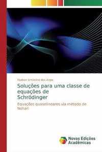 Solucoes para uma classe de equacoes de Schroedinger