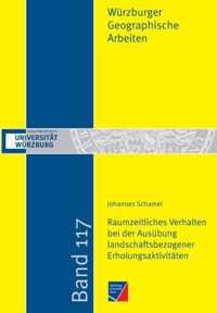 Raumzeitliches Verhalten bei der Ausubung landschaftsbezogener Erholungsaktivitaten vor dem Hintergrund des demographischen Wandels