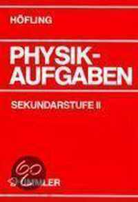 Physik-Aufgaben. Sekundarstufe 2. Schülerausgabe